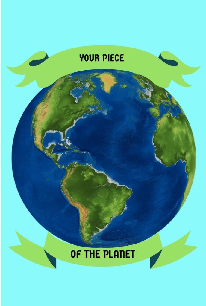 Your Piece of the Planet